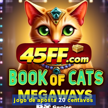 jogo de aposta 20 centavos